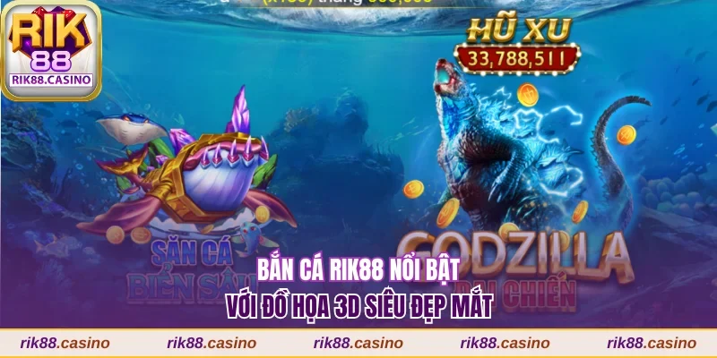 Bắn cá Rik88 nổi bật với đồ họa 3D siêu đẹp mắt