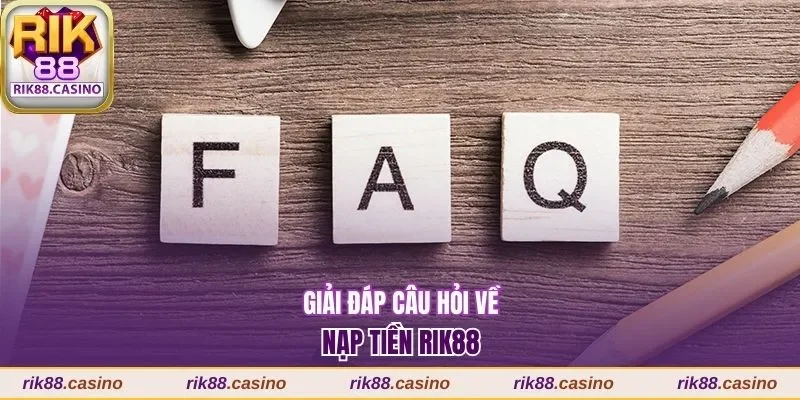 Nạp Tiền Rik88 Siêu Tốc Bằng 4 Phương Thức Chính Thống 3 Câu hỏi và giải đáp về việc chuyển vốn đặt cược