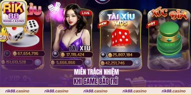 Miễn Trừ Trách Nhiệm Rik88 Giới Hạn Trách Nhiệm Cổng Game 2 Miễn bổn phận giải quyết vấn đề khi game bảo trì